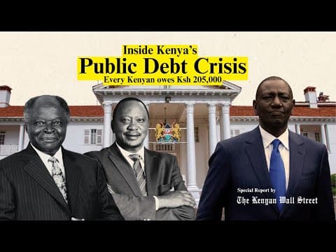 Thumbnail for Explainer: Inside Kenya’s Public Debt Crisis where Every Citizen Owes Ksh 205,000