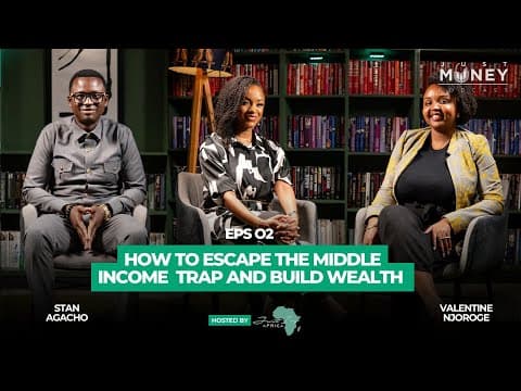 Thumbnail for Money, the Middle-Income Trap and Building Wealth