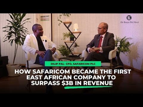 Thumbnail for Safaricom CFO Dilip Pal on Earnings, M-PESA Surge, and Ethiopia Strategy