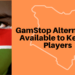 GamStop Alternatives Available to Kenyan Players